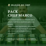 🔥 Pack Chef Marco - 10 refeições